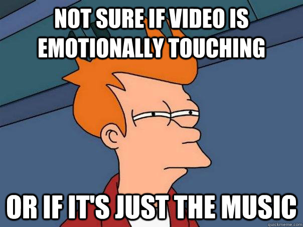 Not sure if video is emotionally touching or if it's just the music  Futurama Fry