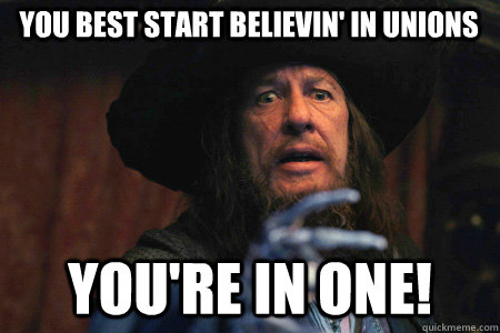 You best start believin' in unions you're in one! - You best start believin' in unions you're in one!  Ghost Story Barbosa