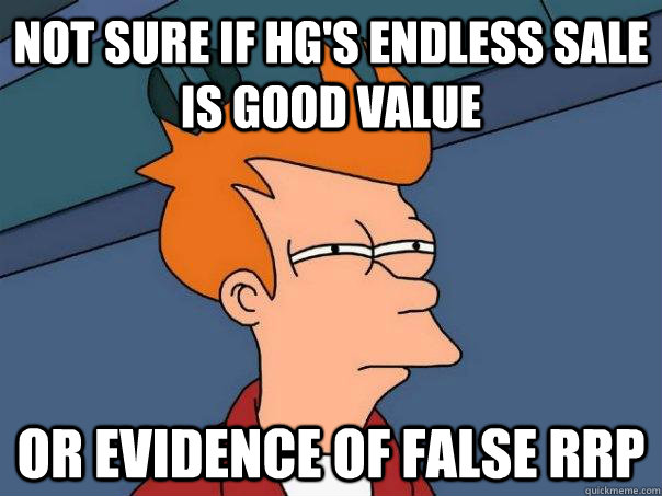 Not sure if HG's endless sale is good value or evidence of false RRP  Futurama Fry