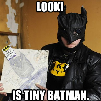 look! is tiny batman. - look! is tiny batman.  Slovak Batman