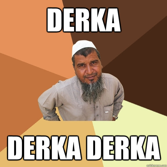 Derka Derka Derka - Derka Derka Derka  Ordinary Muslim Man