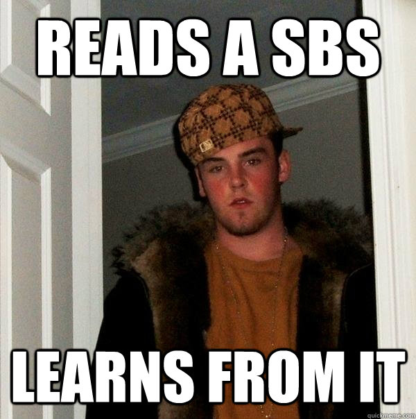 Reads a SBS Learns From It  Scumbag Steve