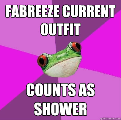 Fabreeze Current Outfit Counts As Shower  Foul Bachelorette Frog