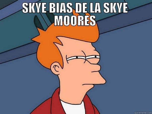 DE LA 7.0 - SKYE BIAS DE LA SKYE MOORES  Futurama Fry