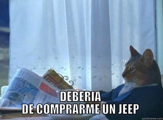 DEBERIA DE COMPRARME UN JEEP -  DEBERIA DE COMPRARME UN JEEP Misc