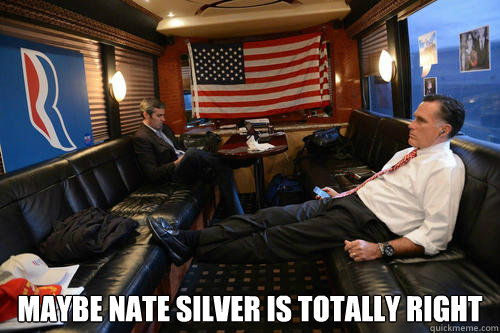  maybe nate silver is totally right  Sudden Realization Romney