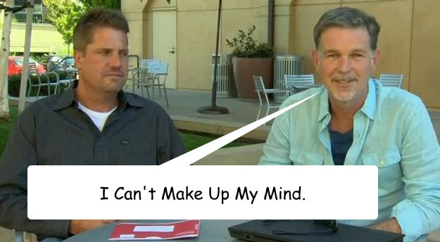 I Can't Make Up My Mind. - I Can't Make Up My Mind.  Scumbag Reed Hastings