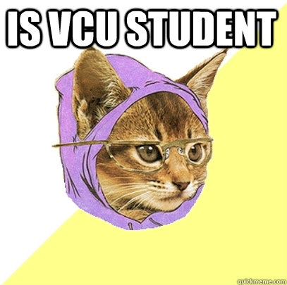 IS VCU STUDENT  - IS VCU STUDENT   Hipster Kitty