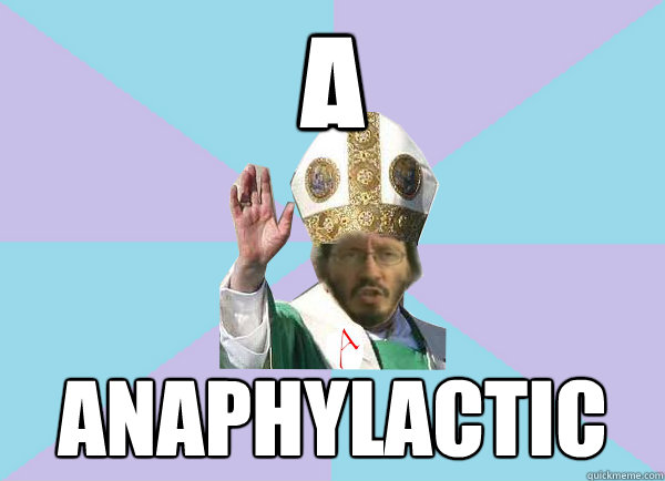 A ANAPHYLACTIC - A ANAPHYLACTIC  Pope Thunderf00t says