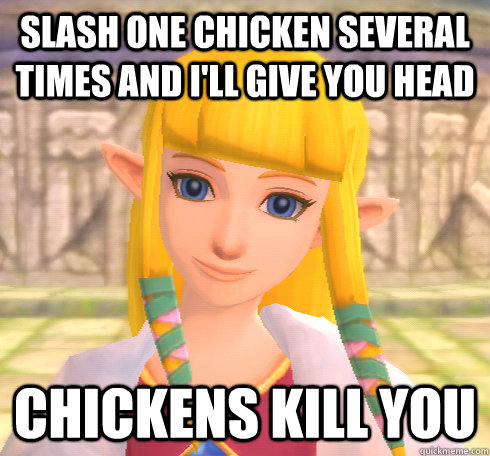 slash one chicken several times and I'll give you head chickens kill you - slash one chicken several times and I'll give you head chickens kill you  Dicktease Zelda