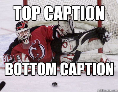 Top caption Bottom caption  Awesome Martin Brodeur