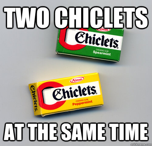 Two Chiclets At the same time - Two Chiclets At the same time  Misc