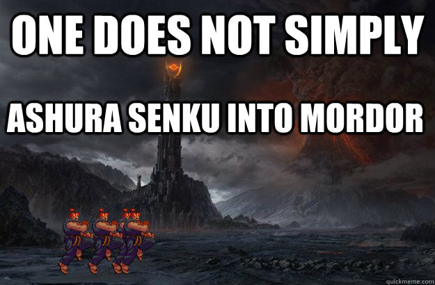 one does not simply Ashura Senku into mordor - one does not simply Ashura Senku into mordor  Akuma Ashura Senku Street Fighter Mordor