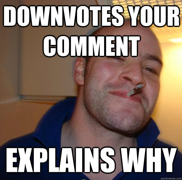 downvotes your comment explains why - downvotes your comment explains why  Misc