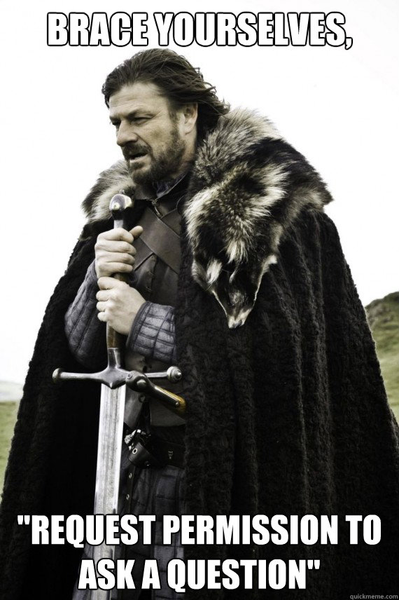 Brace yourselves, 