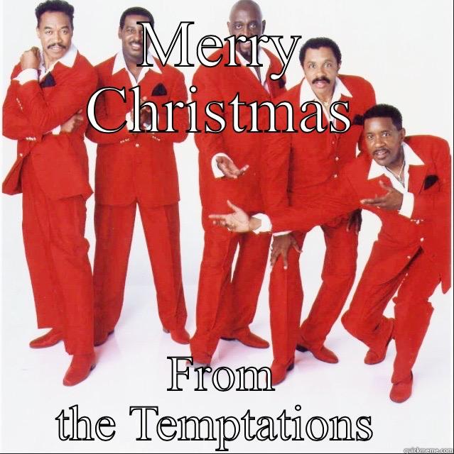 Temptations  - MERRY CHRISTMAS FROM THE TEMPTATIONS  Misc