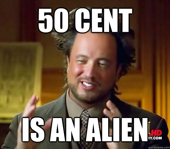 50 Cent Is an Alien - 50 Cent Is an Alien  Ancient Aliens