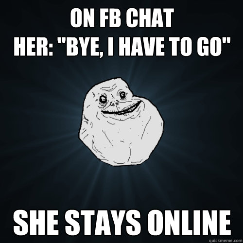 On fb chat
Her: 