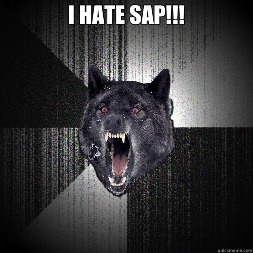 I HATE SAP!!!   Insanity Wolf