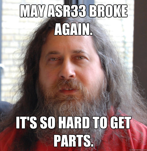 May ASR33 broke again. It's so hard to get parts. - May ASR33 broke again. It's so hard to get parts.  Aging hipster computer nerd