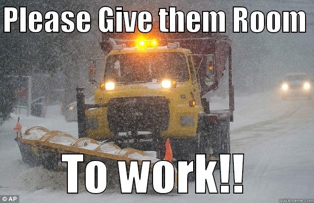 Snow Truck - PLEASE GIVE THEM ROOM  TO WORK!! Misc