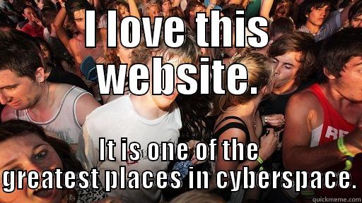 I LOVE THIS WEBSITE. IT IS ONE OF THE GREATEST PLACES IN CYBERSPACE. Sudden Clarity Clarence