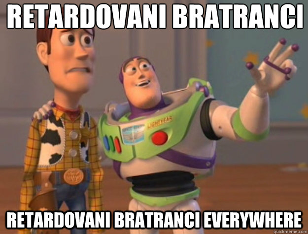 retardovani bratranci retardovani bratranci everywhere  Toy Story