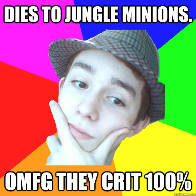 Dies to Jungle Minions. OMFG THEY CRIT 100% - Dies to Jungle Minions. OMFG THEY CRIT 100%  Worst LoL Player