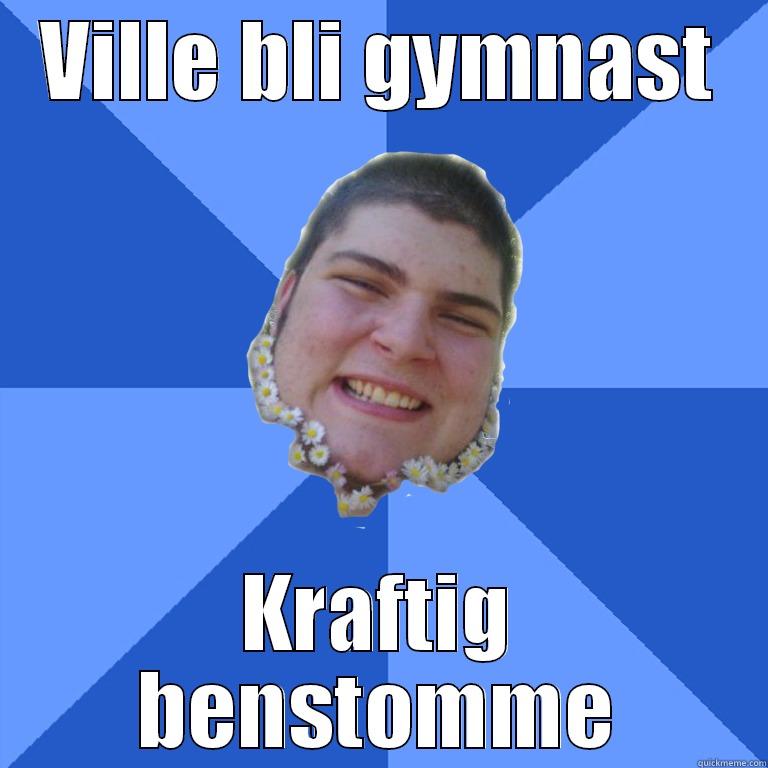 VILLE BLI GYMNAST KRAFTIG BENSTOMME Misc