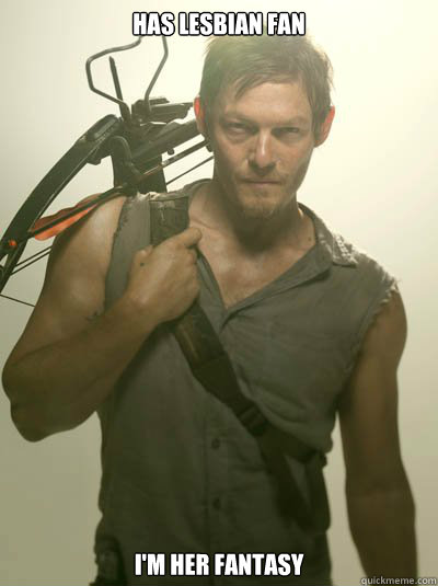 Has lesbian fan i'm her fantasy  Daryl Dixon