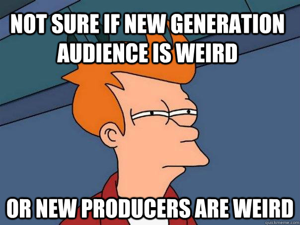 Not sure if new generation audience is weird or new producers are weird  Futurama Fry