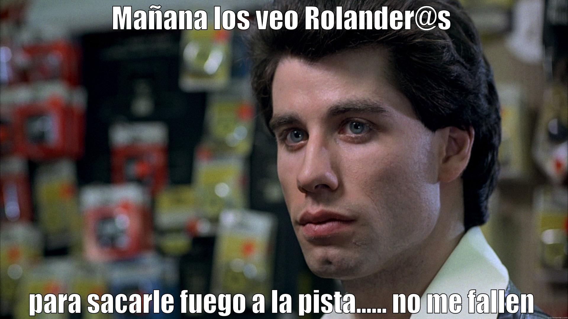 MAÑANA LOS VEO ROLANDER@S PARA SACARLE FUEGO A LA PISTA...... NO ME FALLEN Misc