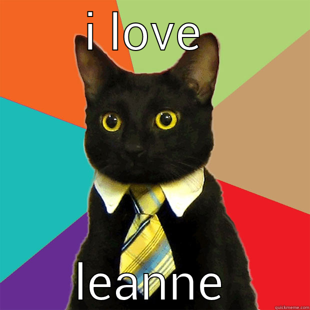 I LOVE  LEANNE Business Cat