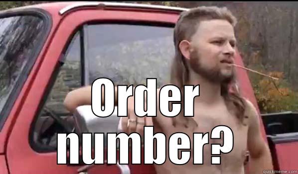 order information -  ORDER NUMBER? Almost Politically Correct Redneck