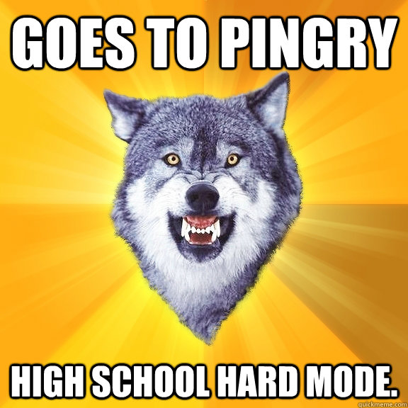 Goes to Pingry High School hard mode.  Courage Wolf