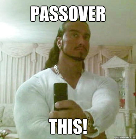 Passover This!  Guido Jesus