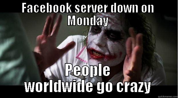 Facebook server down - FACEBOOK SERVER DOWN ON MONDAY PEOPLE WORLDWIDE GO CRAZY Joker Mind Loss