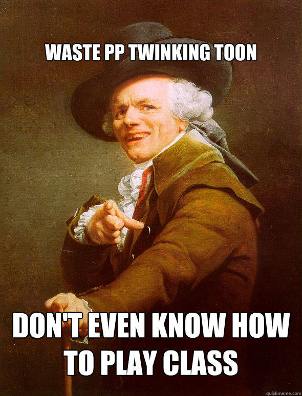 waste PP twinking toon don't even know how to play class  Joseph Ducreux