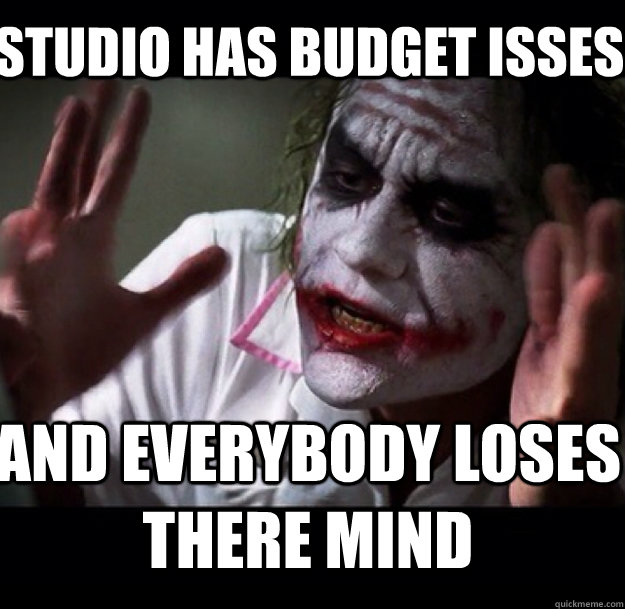 Studio has budget isses and everybody loses there mind  joker