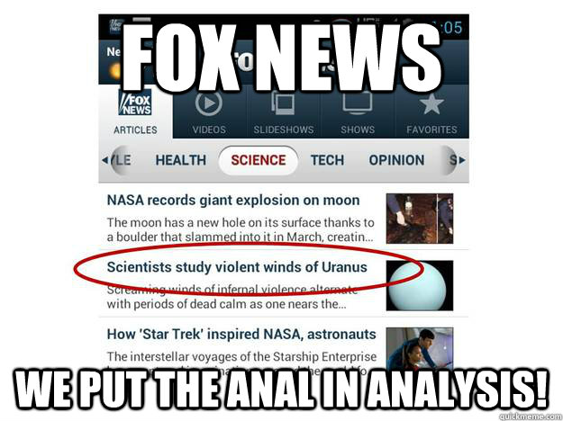 FOX NEWS We put the Anal in analysis!  Fox News Fart Joke 1