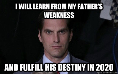 I will learn from my father's weakness And fulfill his destiny in 2020  Menacing Josh Romney