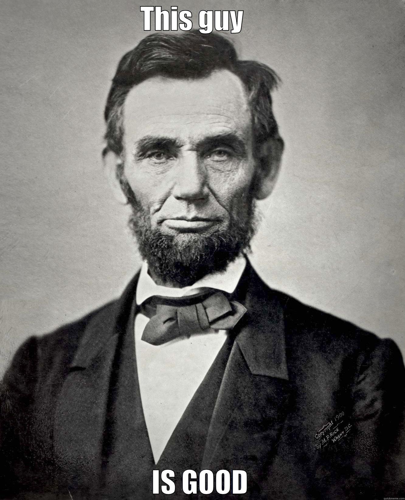 Abe Lincoln - THIS GUY    IS GOOD Misc