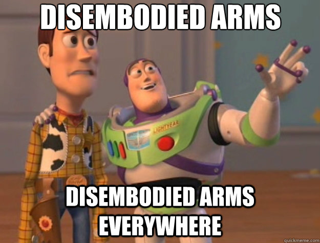 Disembodied arms disembodied arms everywhere  Toy Story