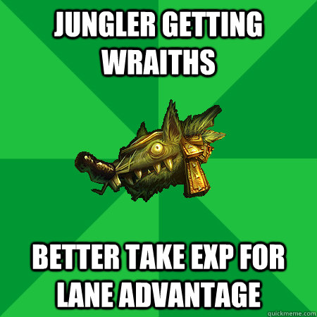 Jungler getting wraiths better take exp for lane advantage  Bad LoL Player