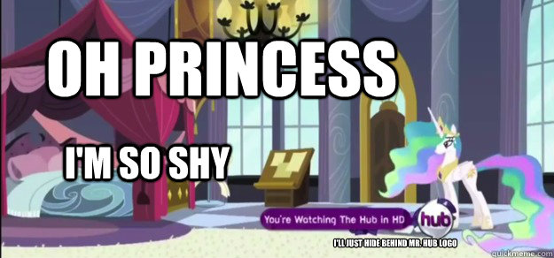 Oh princess I'm so shy I'll just hide behind mr. hub logo - Oh princess I'm so shy I'll just hide behind mr. hub logo  Rarity