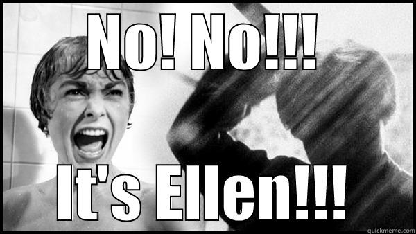 NO! NO!!! IT'S ELLEN!!! Misc