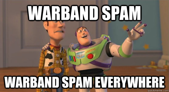 Warband Spam Warband Spam everywhere  Toy Story Everywhere