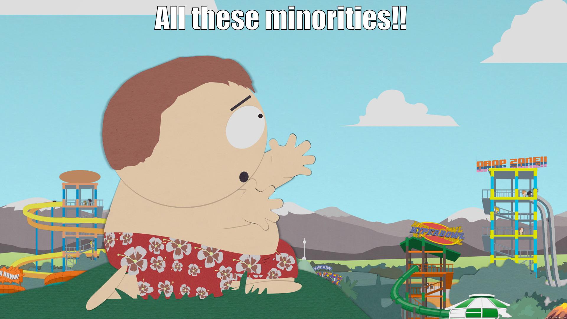 cartman minorities - ALL THESE MINORITIES!!  Misc