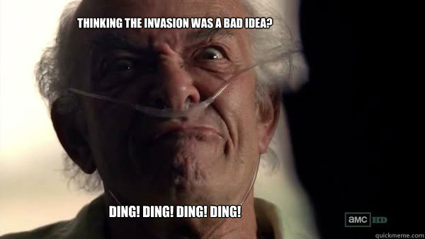 Thinking the invasion was a bad idea? DING! DING! DING! DING!   Hector Salamanca - Breaking Bad - Face Off