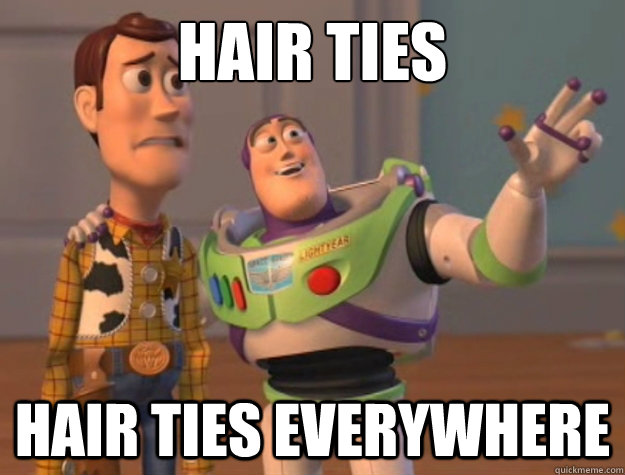 Hair ties Hair ties everywhere - Hair ties Hair ties everywhere  Buzz Lightyear